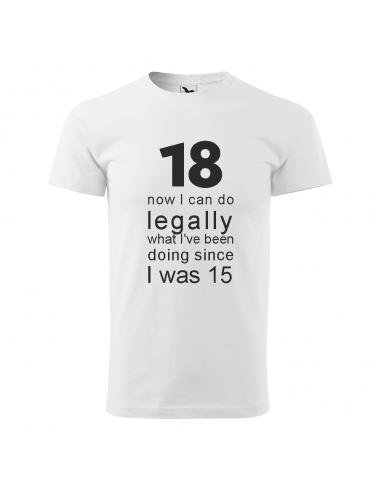 Tricou Personalizat " 18 Now I Can Do...
